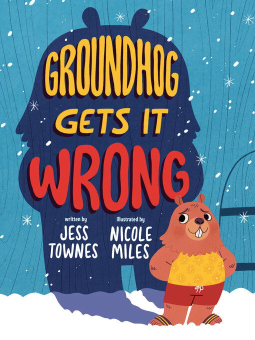 Title details for Groundhog Gets It Wrong by Jessica Townes - Available